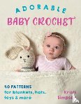 Simpson, Kristi - Adorable Baby Crochet
