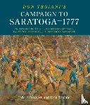 Schnitzer, Eric H., Troiani, Don - Don Troiani's Campaign to Saratoga - 1777