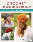 King, Julie - Crochet Slouchy Hats and Beanies