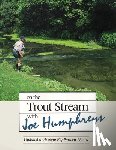 Humphreys, Joe - On the Trout Stream with Joe Humphreys