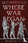 Cotterell, Arthur - Where War Began