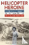Evans, Charles Morgan - Helicopter Heroine
