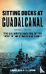 De Graw, Lawrence A. - Sitting Ducks at Guadalcanal