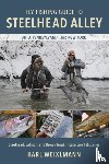 Weixlmann, Karl - Fly Fishing Guide to Steelhead Alley