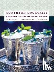 Gee, Denise - Southern Cocktails: Dixie Drinks, Party Potions, and Classic Libations