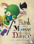 Graves, Keith - Frank Was a Monster Who Wanted to Dance