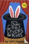 Gordon, Lynn - 52 Series: Cool Tricks for Kids