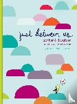 Jacobs, Meredith, Jacobs, Sofie - Just Between Us: Mother & Daughter: A No-Stress, No-Rules Journal
