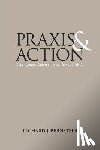 Bernstein, Richard J. - Praxis and Action