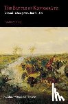 Craig, Gordon A. - The Battle of Königgrätz: Prussia's Victory Over Austria, 1866
