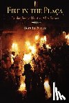 Noyes, Dorothy - Fire in the Placa