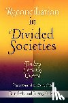 Daly, Erin, Sarkin, Jeremy - Reconciliation in Divided Societies