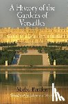 Baridon, Michel - A History of the Gardens of Versailles