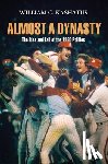 Kashatus, William C. - Almost a Dynasty