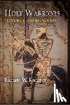 Kaeuper, Richard W. - Holy Warriors