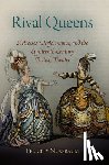 Nussbaum, Felicity - Rival Queens