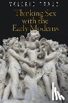 Traub, Valerie - Thinking Sex with the Early Moderns