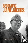 Laurence, Peter L. - Becoming Jane Jacobs