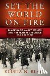 Blain, Keisha N. - Set the World on Fire