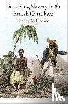 Browne, Randy M. - Surviving Slavery in the British Caribbean