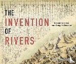 Cunha, Dilip da - The Invention of Rivers