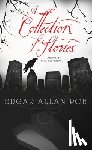 Poe, Edgar Allan - A Collection of Stories