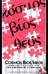  - Cosmos, Bios, Theos
