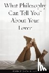  - What Philosophy Can Tell You About Your Lover