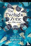  - The Twilight Zone and Philosophy