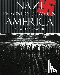 Krammer, Arnold - Nazi Prisoners of War in America