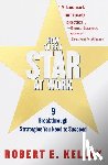 Kelley, Robert E. - How to Be a Star at Work
