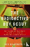 Silverstein, Ken - The Radioactive Boy Scout