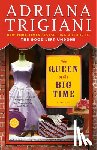 Trigiani, Adriana - The Queen of the Big Time