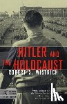 Robert S. Wistrich - Hitler and the Holocaust