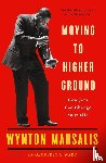 Marsalis, Wynton, Ward, Geoffrey - Moving to Higher Ground