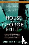 Sheed, Wilfrid - The House That George Built