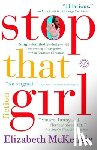 Mckenzie, Elizabeth - Mckenzie, E: Stop That Girl