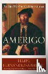 Fernández-Armesto, Felipe - Amerigo