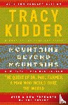 Kidder, Tracy - Mountains Beyond Mountains