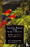 Barcott, Bruce - The Last Flight of the Scarlet Macaw
