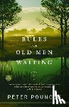Pouncey, Peter - Rules for Old Men Waiting