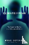 Soyinka, Wole - Climate of Fear: The Quest for Dignity in a Dehumanized World