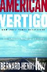 Lévy, Bernard-Henri - American Vertigo