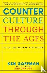 Goffman, Ken, Joy, Dan - Counterculture Through The Ages