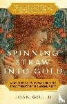 Gould, Joan - Spinning Straw into Gold