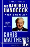 Matthews, Chris - The Hardball Handbook