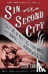 Abbott, Karen - Sin in the Second City: Madams, Ministers, Playboys, and the Battle for America's Soul