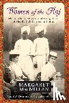 MacMillan, Margaret - Women of the Raj: The Mothers, Wives, and Daughters of the British Empire in India