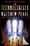 Matthew Pearl - The Technologists (with bonus short story The Professor's Assassin)