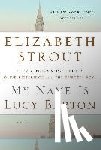 Strout, Elizabeth - My Name Is Lucy Barton